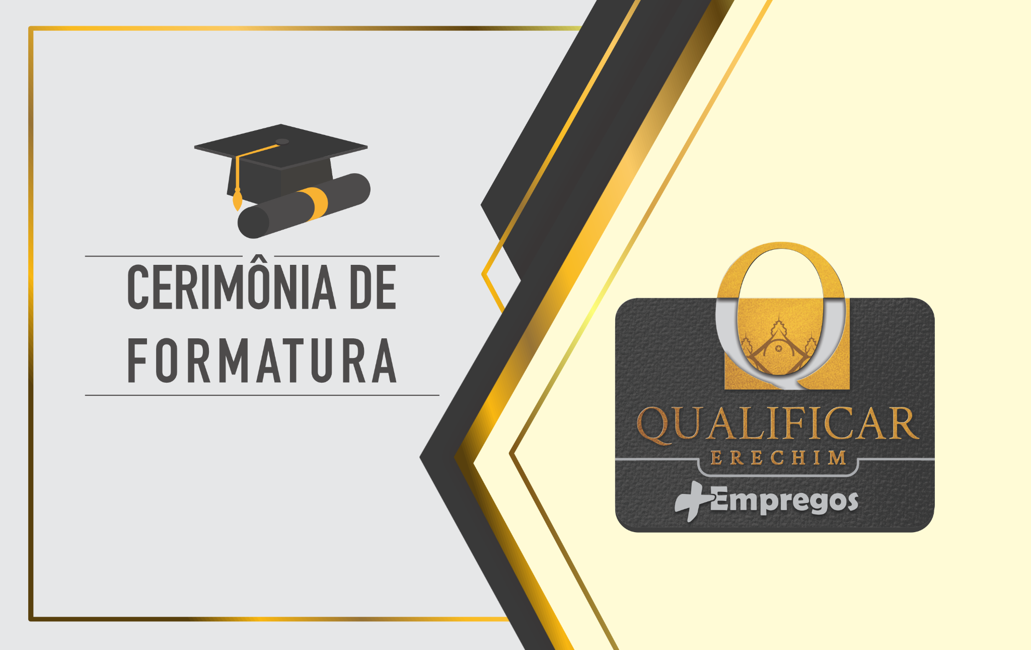 Você está visualizando atualmente QUALIFICAR ERECHIM + EMPREGOS REALIZA FORMATURA DE ALUNOS NA PRÓXIMA SEXTA-FEIRA