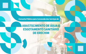 Leia mais sobre o artigo PARTICIPE DA CONSULTA E AUDIÊNCIA PÚBLICA PARA CONCESSÃO DOS SERVIÇOS DE SANEAMENTO DE ERECHIM