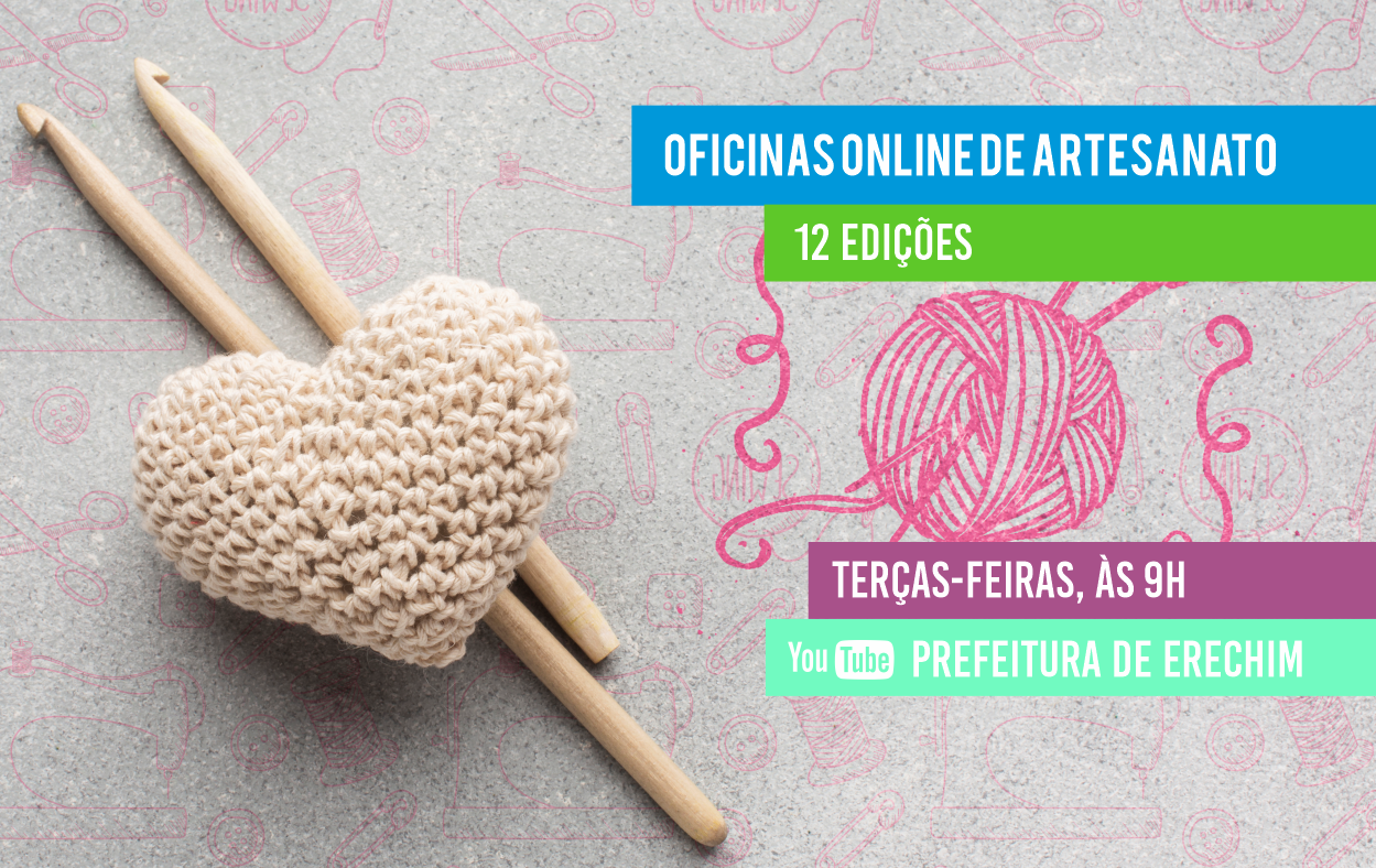 Você está visualizando atualmente SÉRIE DE OFICINAS ONLINE DE ARTESANATO INICIAM NA PRÓXIMA TERÇA-FEIRA