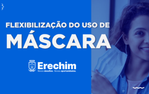 Leia mais sobre o artigo COM GRANDE COBERTURA VACINAL ERECHIM FLEXIBILIZA O USO DE MÁSCARA