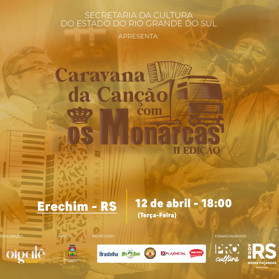 Você está visualizando atualmente CARAVANA DA CANÇÃO 2ª EDIÇÃO LEVARÁ SHOW DO GRUPO ‘OS MONARCAS’ PARA AS RUAS DE ERECHIM