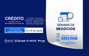 Leia mais sobre o artigo VEM AÍ A SEMANA DE NEGÓCIOS PARA EMPREENDEDORES ADQUIRIREM CRÉDITOS COM JUROS DIFERENCIADOS