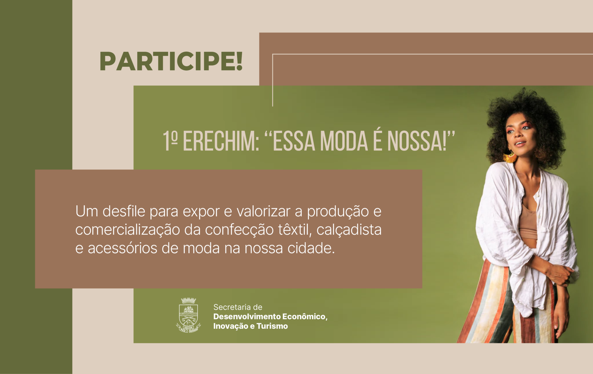 Você está visualizando atualmente 1º ERECHIM: “ESSA MODA É NOSSA” SERÁ NA PRÓXIMA SEMANA